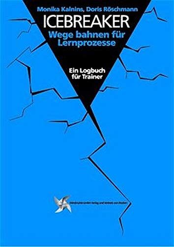 Monika Kalnins - Icebreaker: Wege bahnen für Lernprozesse. Ein Logbuch für Trainer - Preis vom 09.10.2026 07:28:09 h