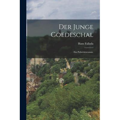 Der Junge Goedeschal, Taschenbuch von Hans Fallada, Hutson Street Press, 978-1-01-662378-0