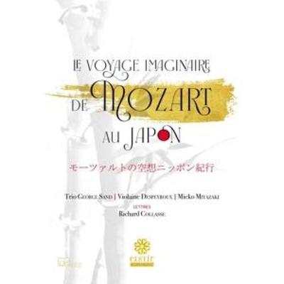 Le Voyage imaginaire de Mozart au Japon - Violaine Despeyroux,George Sand Trio,Miek Miyazaki, CD