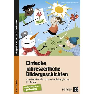 Einfache jahreszeitliche Bildergeschichten, Taschenbuch von Sandra Sommer,Julia Eckert, Persen Verlag in der AAP Lehrerwelt GmbH, 978-3-403-23642-9