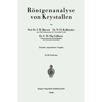 Röntgenanalyse von Krystallen, Taschenbuch von Johannes Martin Bijvoet,Nicolaas Hendrik Kolkmeijer,Carolina Henriëtte MacGillovry, Springer Berlin,