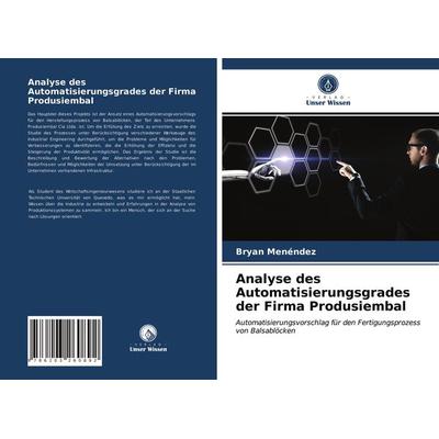 Analyse des Automatisierungsgrades der Firma Produsiembal, Taschenbuch von Bryan Menéndez, Verlag Unser Wissen, 978-620-3-26089-2