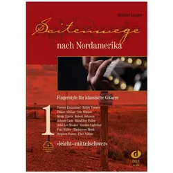 Saitenwege nach Nordamerika, Band 1 - leicht bis mittelschwer, Fachbücher von Michael Langer