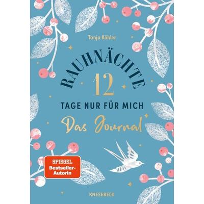 Rauhnächte - 12 Tage nur für mich - Das Journal zum Buch, Taschenbuch von Tanja Köhler, Knesebeck, 978-3-95728-925-4