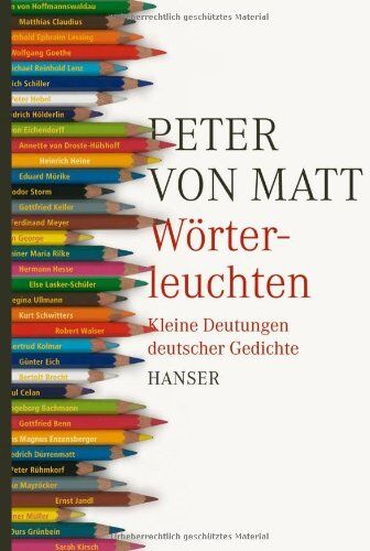 Matt, Peter von - Wörterleuchten: Kleine Deutungen deutscher Gedichte - Preis vom 13.10.2026 11:25:28 h