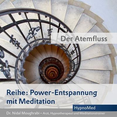 Power-Entspannung mit Meditation: Der Atemfluss - Nidal Moughrabi, Audio, 4066339738676