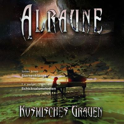 Alraune Kosmisches Grauen Sternenklänge Schicksalsmelodien - T.A. Mengel,Torsten Scheib, Audio, 4067248635940
