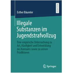 Illegale Substanzen im Jugendstrafvollzug, Fachbücher von Esther Bäumler