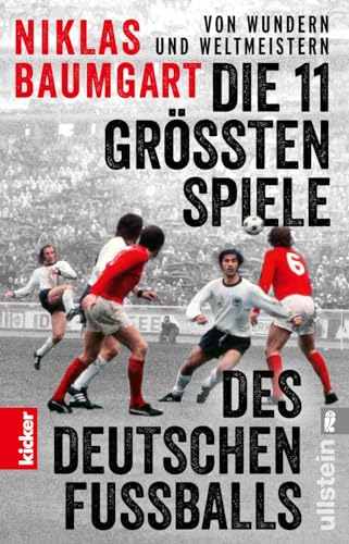Niklas Baumgart - Von Wundern und Weltmeistern: Die 11 größten Spiele des deutschen Fußballs: Das Buch zur Fußball-EM 2024 in Kooperation mit kicker - Preis vom 06.10.2026 07:26:00 h