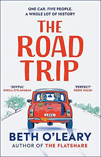 Beth O'Leary - The Road Trip: The heart-warming new novel from the author of The Flatshare and The Switch - Preis vom 11.10.2026 15:43:13 h