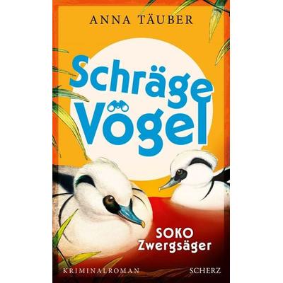 Schräge Vögel – SOKO Zwergsäger, Taschenbuch von Anna Täuber, Fischer Scherz, 978-3-651-00138-1