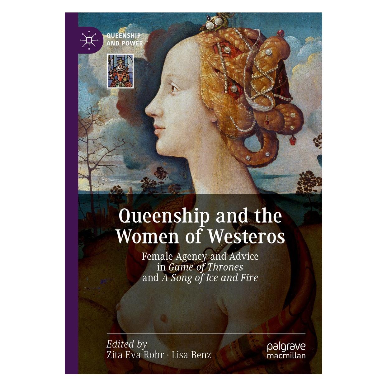 Springer Queenship and the Women of Westeros (Englisch, Hardcover, Lisa Benz, Zita Eva Rohr) (9783030250409)