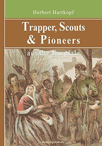 Herbert Hartkopf - Trapper, Scouts & Pioneers aus der Kurpfalz - Preis vom 30.09.2026 09:01:18 h