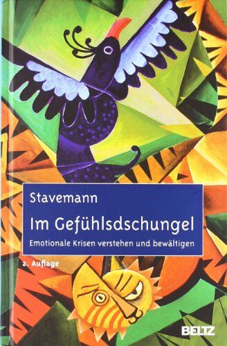 Stavemann, Harlich H. - Im Gefühlsdschungel: Emotionale Krisen verstehen und bewältigen, Mit Online-Materialien - Preis vom 09.10.2026 07:28:09 h