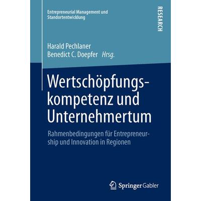 Wertschöpfungskompetenz und Unternehmertum, Taschenbuch von , Springer Fachmedien Wiesbaden GmbH, 978-3-658-00922-9