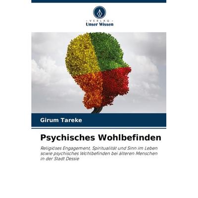 Psychisches Wohlbefinden, Taschenbuch von Girum Tareke, Verlag Unser Wissen, 978-620-8-33365-2
