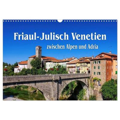Friaul-Julisch Venetien - zwischen Alpen und Adria (Wandkalender 2027 DIN A3 quer), CALVENDO Monatskalender