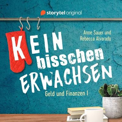 (K)ein bisschen erwachsen - Money money money: Warum ist mein Konto leer?! - Anne Sauer, Audio, 9789180362191