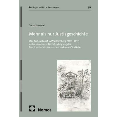Mehr als nur Justizgeschichte, Gebundene Ausgabe von Sebastian Mai, Nomos, 978-3-7560-2092-8