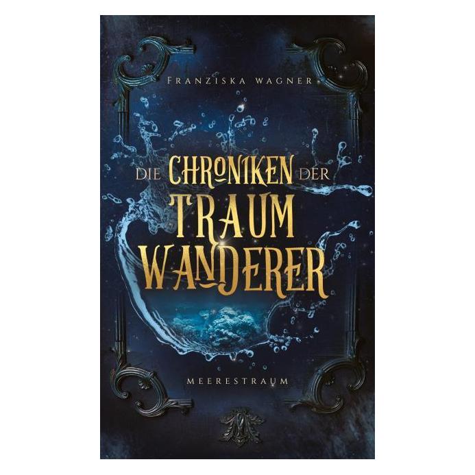 Bod Wagner:Die Chroniken der Traumwanderer (Deutsch, Softcover, Franziska Wagner) (61223895)