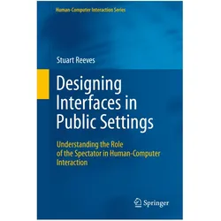 Designing Interfaces in Public Settings, Fachbücher von Stuart Reeves