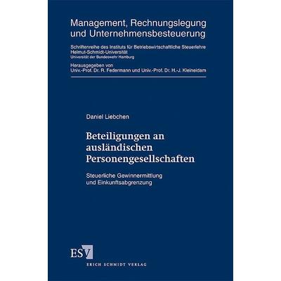 Beteiligungen an ausländischen Personengesellschaften, Gebundene Ausgabe von Daniel Liebchen, Erich Schmidt Verlag, 978-3-503-10692-9