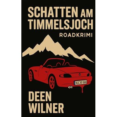 Schatten am Timmelsjoch, Taschenbuch von Deen Wilner, BoD – Books on Demand, 978-3-696-36632-2