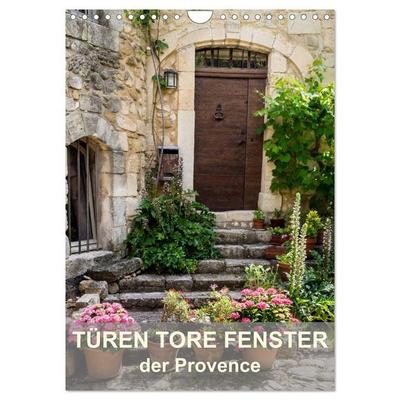 Türen, Tore, Fenster der Provence (Wandkalender 2027 DIN A4 hoch), CALVENDO Monatskalender