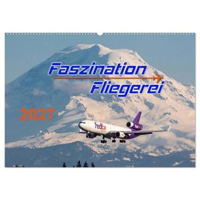 Faszination Fliegerei (Wandkalender 2027 DIN A2 quer), CALVENDO Monatskalender
