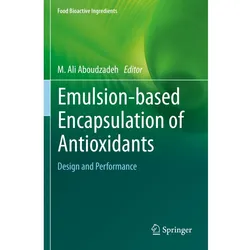 Emulsion-based Encapsulation of Antioxidants, Fachbücher von M. Ali Aboudzadeh