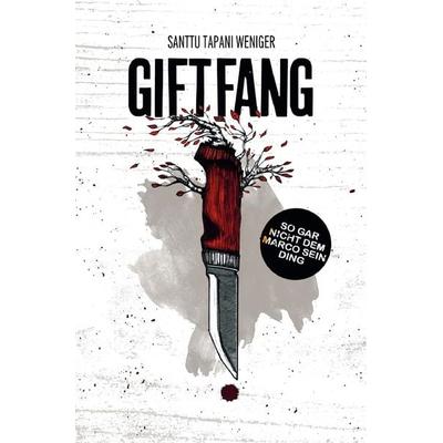 Giftfang, Taschenbuch von Santtu Weniger, Epubli, 978-3-7565-5441-6