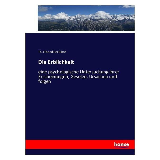 Hansebooks Die Erblichkeit (Deutsch, Softcover, Théodule Ribot) (55854297)