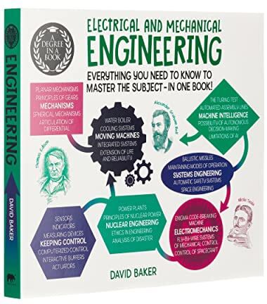 Arcturus A Degree in a Book: Electrical & Mechanical Engineering by Dr. David Baker   Illustrated Engineering Guide   Degree in a Book Series