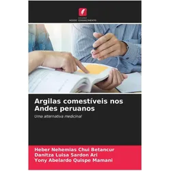 Argilas comestíveis nos Andes peruanos, Ratgeber von Heber Nehemias Chui Betancur, Yony Abelardo Quispe Mamani, Danitza Luisa Sardon Ari