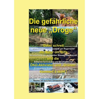 Die gefährliche neue 'Droge'; Taschenbuch von Werner Schmitt, Tredition, 978-3-7482-6783-6
