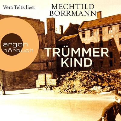 Trümmerkind - Mechtild Borrmann, Audio, 9783732451487