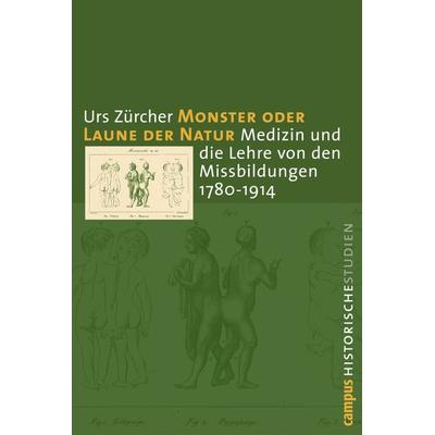 Monster oder Laune der Natur, Taschenbuch von Urs Zürcher, Campus, 978-3-593-37631-8