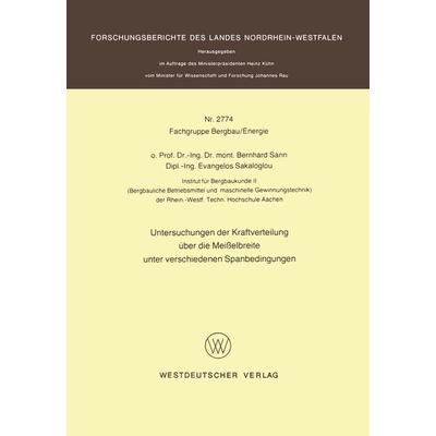 Untersuchungen der Kraftverteilung über die Meißelbreite unter verschiedenen Spanbedingungen, Taschenbuch von Bernhard Sann, VS Verlag für
