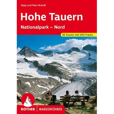 ROTHER Wanderführer Hohe Tauern, Taschenbuch von Sepp Brandl,Marc Brandl, Rother Bergverlag, 978-3-7633-4126-9