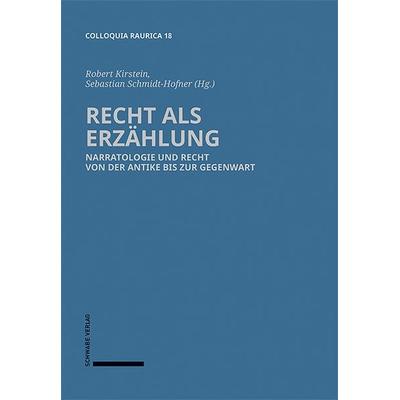 Recht als Erzählung, Gebundene Ausgabe von , Schwabe Verlag Basel, 978-3-7965-5171-0