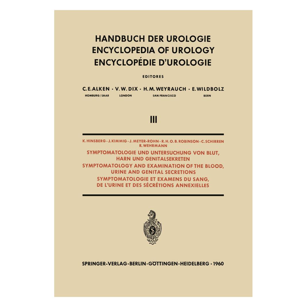 Springer Symptomatologie und Untersuchung von Blut, Harn und Genitalsekreten / Symptomatology and Examination (Deutsch, Softcover, C. Schirren, J. Kimmig, J. Meyer-Rohn, K. Hinsberg, R. H. Robinson, R. Wehrmann) (55531405)