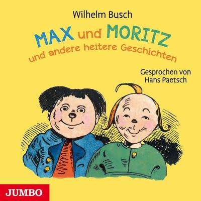 Max und Moritz und andere heitere Geschichten - Wilhelm Busch, Audio, 4057664046598