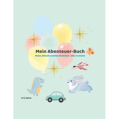 Mein Abenteuer-Buch, Taschenbuch von Marion Schulz, BoD – Books on Demand, 978-3-695-73058-2