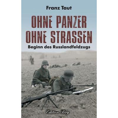 Ohne Panzer Ohne Straßen, Gebundene Ausgabe von Franz Taut, Rosenheimer /Edition Foer, 978-3-96600-028-4