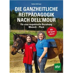 Dell'mour:Die Ganzheitliche Reitpädagog, Ratgeber von Sabine Dellmour