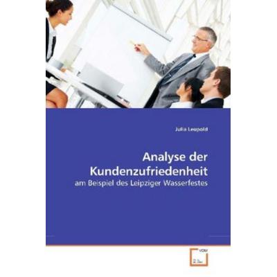 Leupold, J: Analyse der Kundenzufriedenheit, Taschenbuch von Julia Leupold, VDM, 978-3-639-25593-5