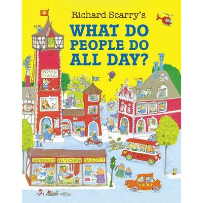 What Do People Do All Day?. 50th Anniversary Edition, Taschenbuch von Richard Scarry, HarperCollins, 978-0-00-866537-1