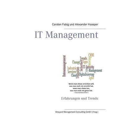 IT Management, Gebundene Ausgabe von Carsten Fabig,Alexander Haasper, BoD – Books on Demand, 978-3-7431-1790-7