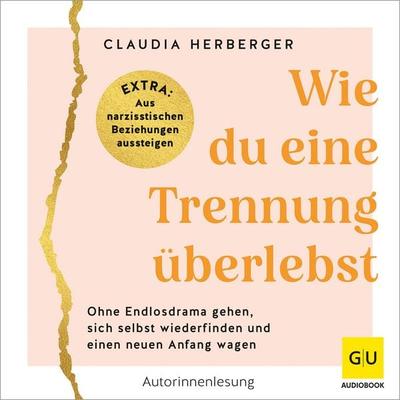 Wie du eine Trennung überlebst - Claudia Herberger, Audio, 9783758901270