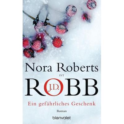 Ein gefährliches Geschenk, Taschenbuch von Nora Roberts,J.D. Robb, Blanvalet